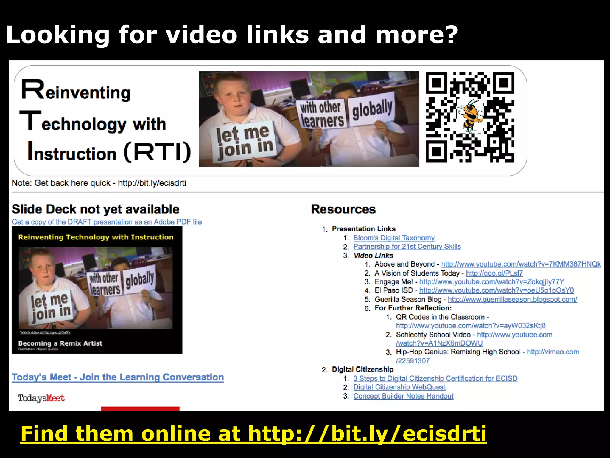 Looking for video links and more?




 Find them online at http://bit.ly/ecisdrti
 