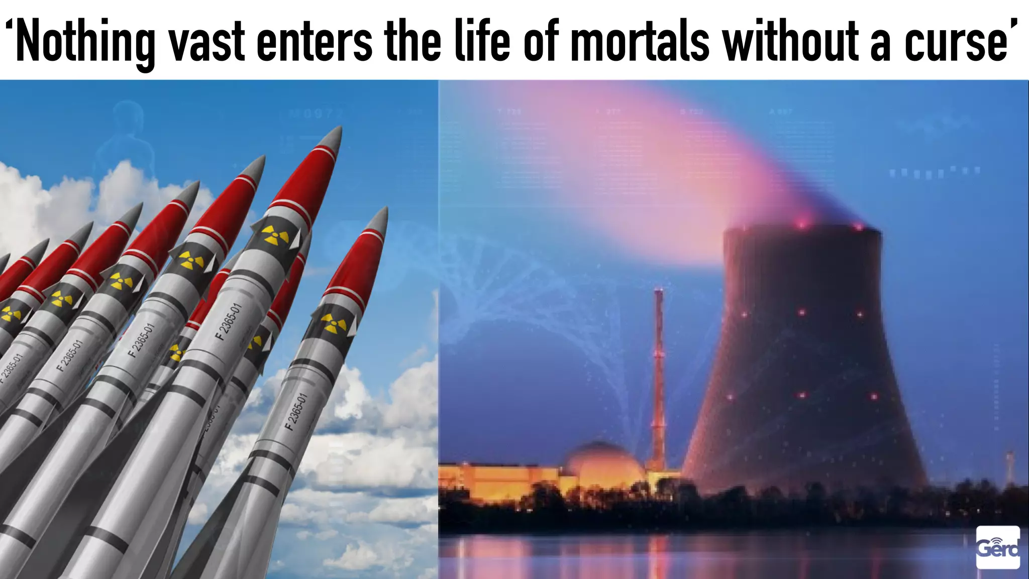 ‘Nothing vast enters the life of mortals without a curse’
 