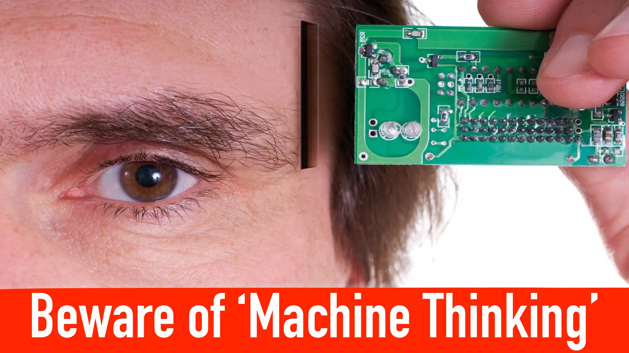 Beware of ‘Machine Thinking’
 