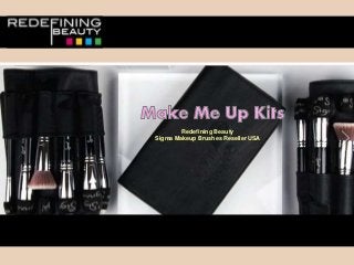 Redefining Beauty
Sigma Makeup Brushes Reseller USA
 