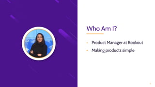 Who Am I?
• Product Manager at Rookout
• Making products simple
2
 