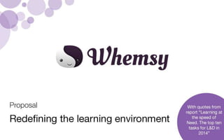Redefining learning environment with Whemsy. Short