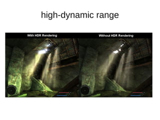 high-dynamic range
 