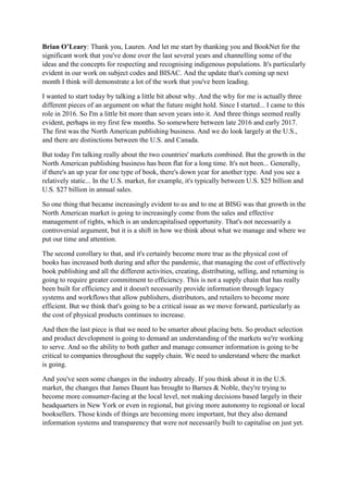 Brian O’Leary: Thank you, Lauren. And let me start by thanking you and BookNet for the
significant work that you've done o...