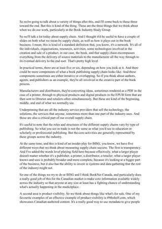 So we're going to talk about a variety of things after this, and I'll come back to these three
toward the end. But this is...