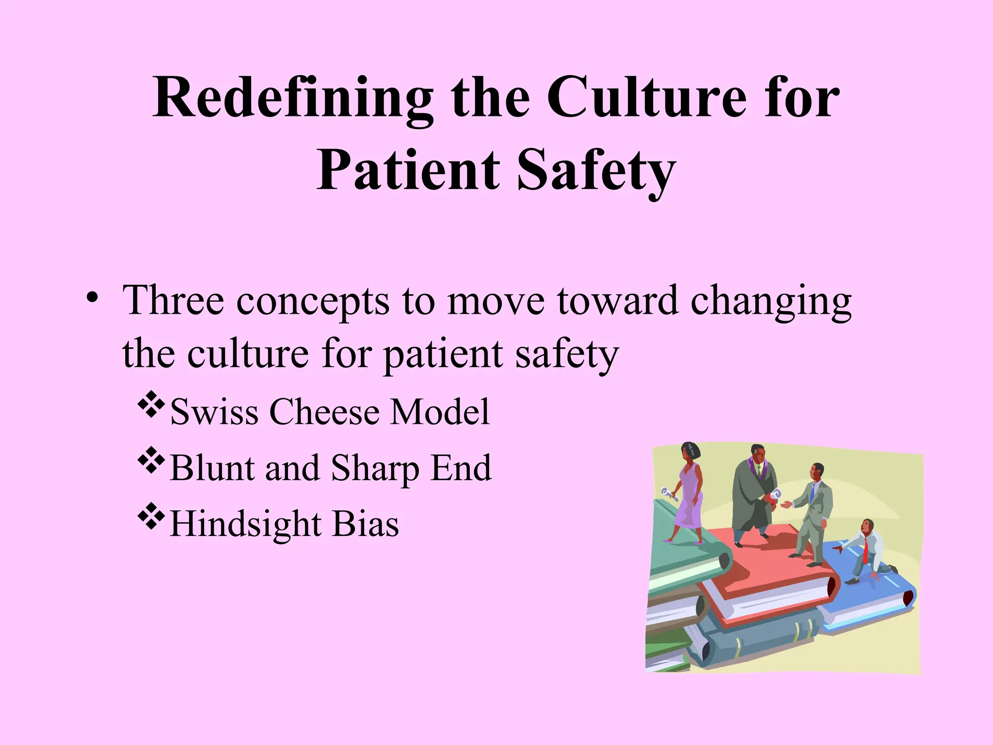 Redefining the Culture for Patient Safety.ppt