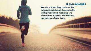 For consumer satisfaction
to be as complete as
possible, we must take
care not only of the needs
consumers understand
and are able to evaluate
but also and especially
the ones they are not
consciously aware of
 