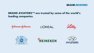Phase 3: The unique language of the brand
• Imprinting brand strategy into our fundamental
human motives, the roots of human communication
• Translating brand strategy into Intrinsically Engaging
Narratives™ - tangible and ownable experiences
based on the profound code
 