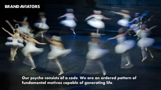 Our psyche consists of a code.
 