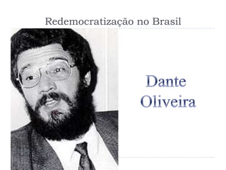 Redemocratização no Brasil
 
