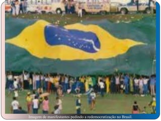 Imagem de manifestantes pedindo a redemocratização no Brasil.

 
