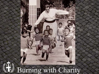 Burning with Charity
 