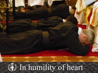In humility of heart
 