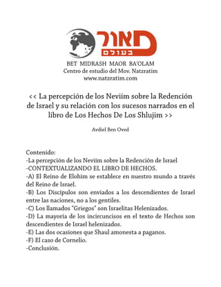 BET MIDRASH MAOR BA'OLAM
Centro de estudio del Mov. Natzratim

www.natzratim.com

<< La percepción de los Neviím sobre la ...