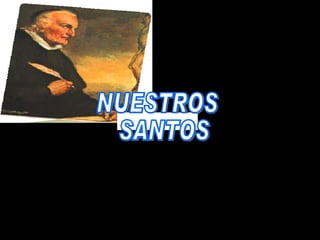 NUESTROS SANTOS  