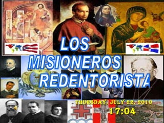 Thursday, July 22, 2010   17:04   LOS  MISIONEROS  REDENTORISTAS 