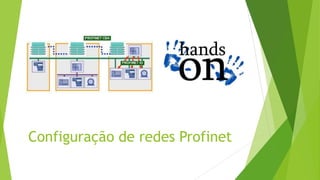 Configuração de redes Profinet
 