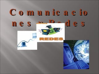Comunicaciones y Redes 