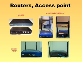 Routers, Access point  