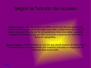 Recursos ,datos y servicios.(Ficheros,impresión,acceso información) Indice 