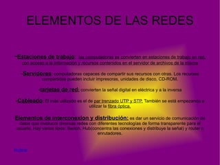 Según su forma Las mas utilizadas  son: 