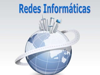 Redes Informáticas 