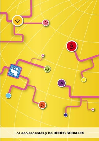 Los adolescentes y las Redes Sociales /   11
 