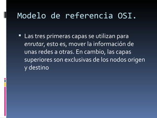 Modelo de referencia OSI. ,[object Object]