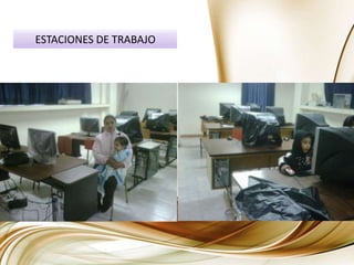 ESTACIONES DE TRABAJO