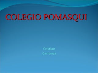 COLEGIO POMASQUI 