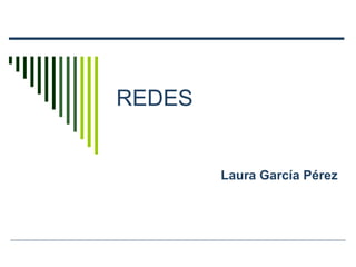REDES Laura García Pérez 