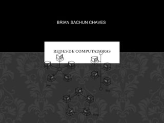IIC
BRIAN SACHUN CHAVES
 