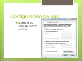 Configuración de Red
 Ejemplo de
configuración
de Red
 