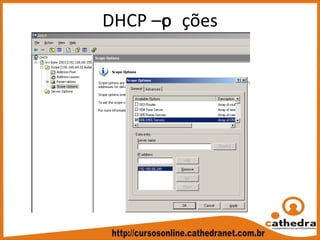 DHCP –op ções
 