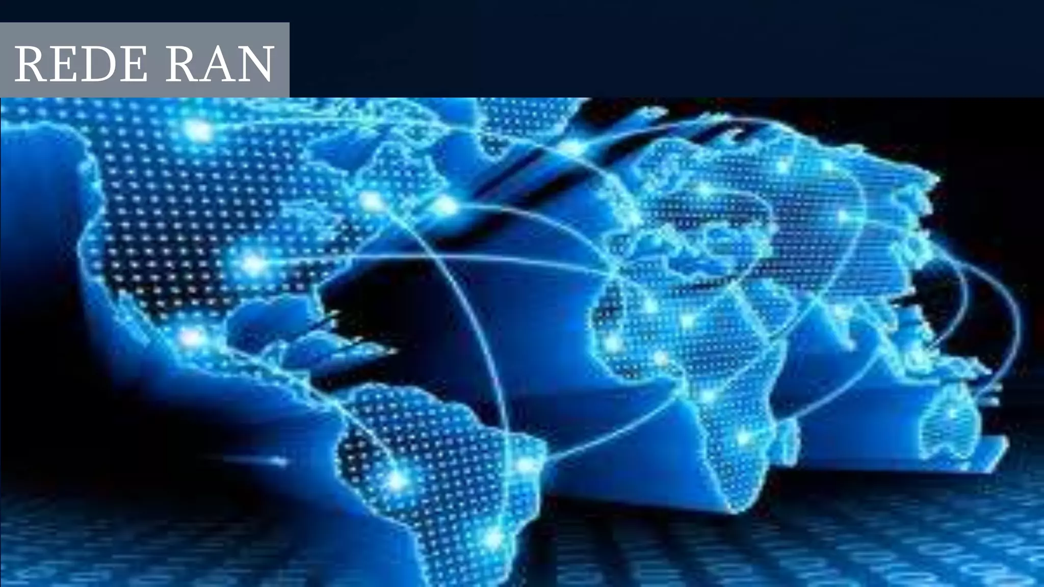 REDE RAN
 