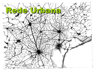 Rede UrbanaRede Urbana
 