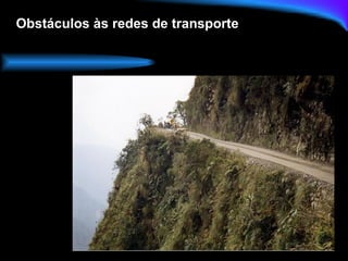 Obstáculos às redes de transporte 