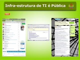 Infra-estrutura de TI é Pública 