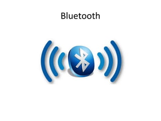 Bluetooth
 