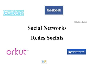 Social Networks Redes Sociais 