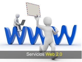 Servicios  Web 2.0 
