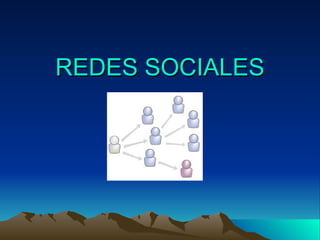 REDES SOCIALESREDES SOCIALES
 