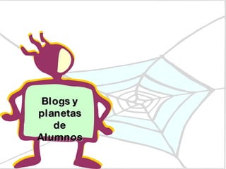 Blogs y planetas de Alumnos 