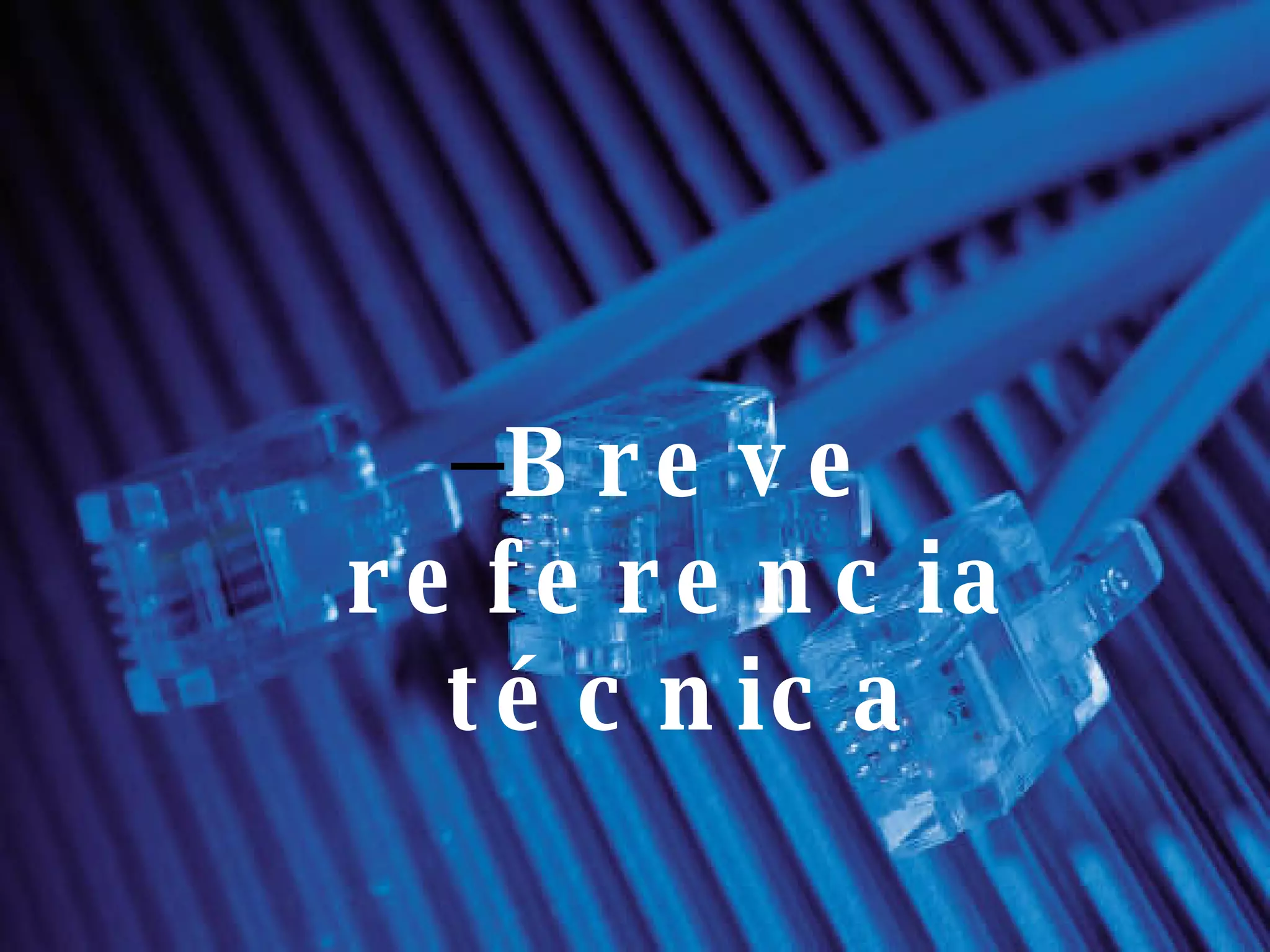 Breve referencia técnica 