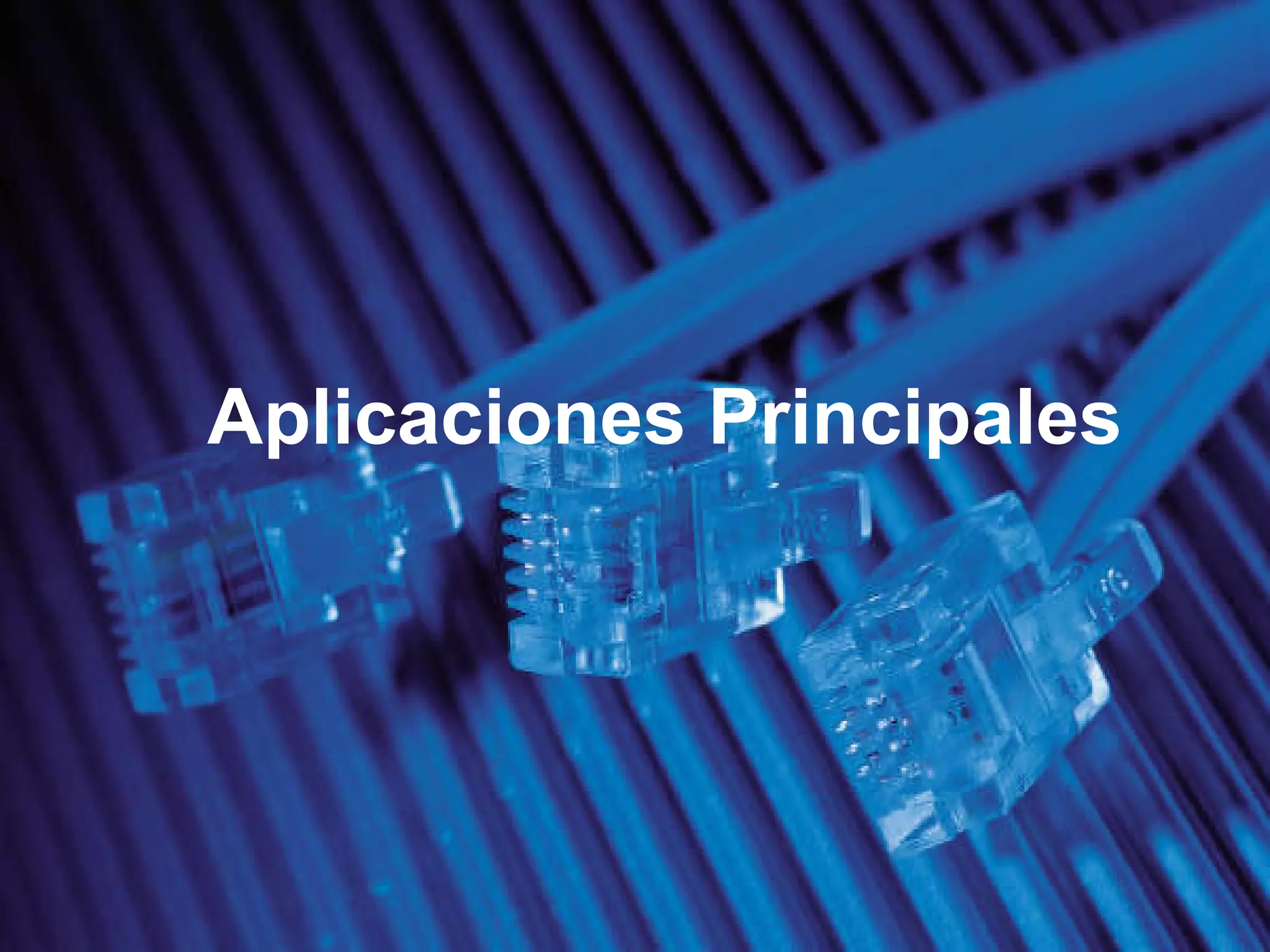 Aplicaciones Principales 