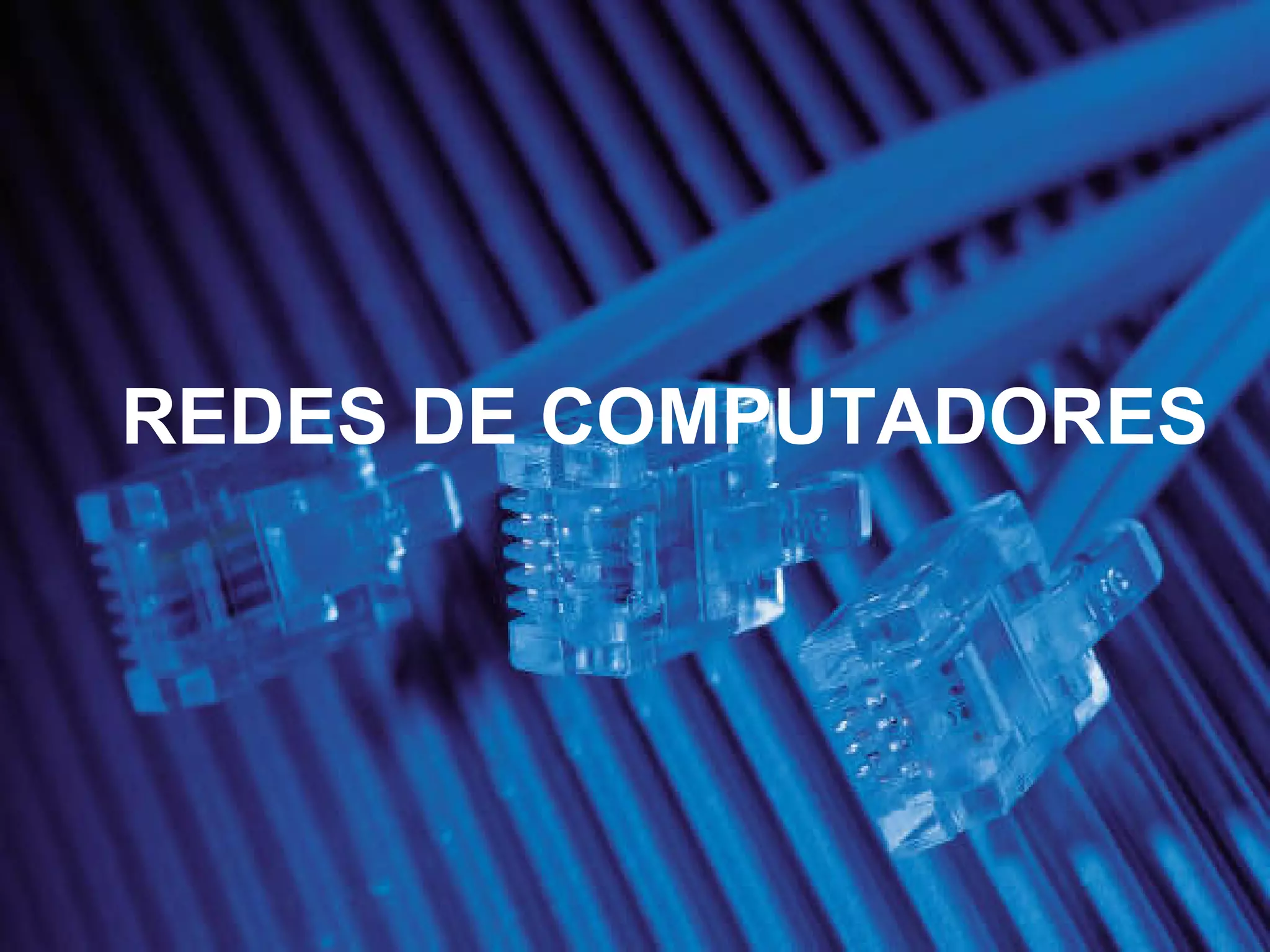 REDES DE COMPUTADORES 