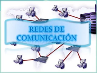 REDES DE COMUNICACIÓN 