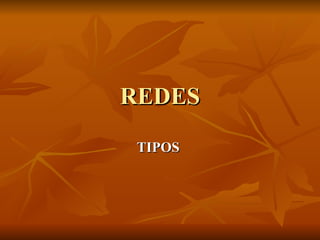 REDES TIPOS   