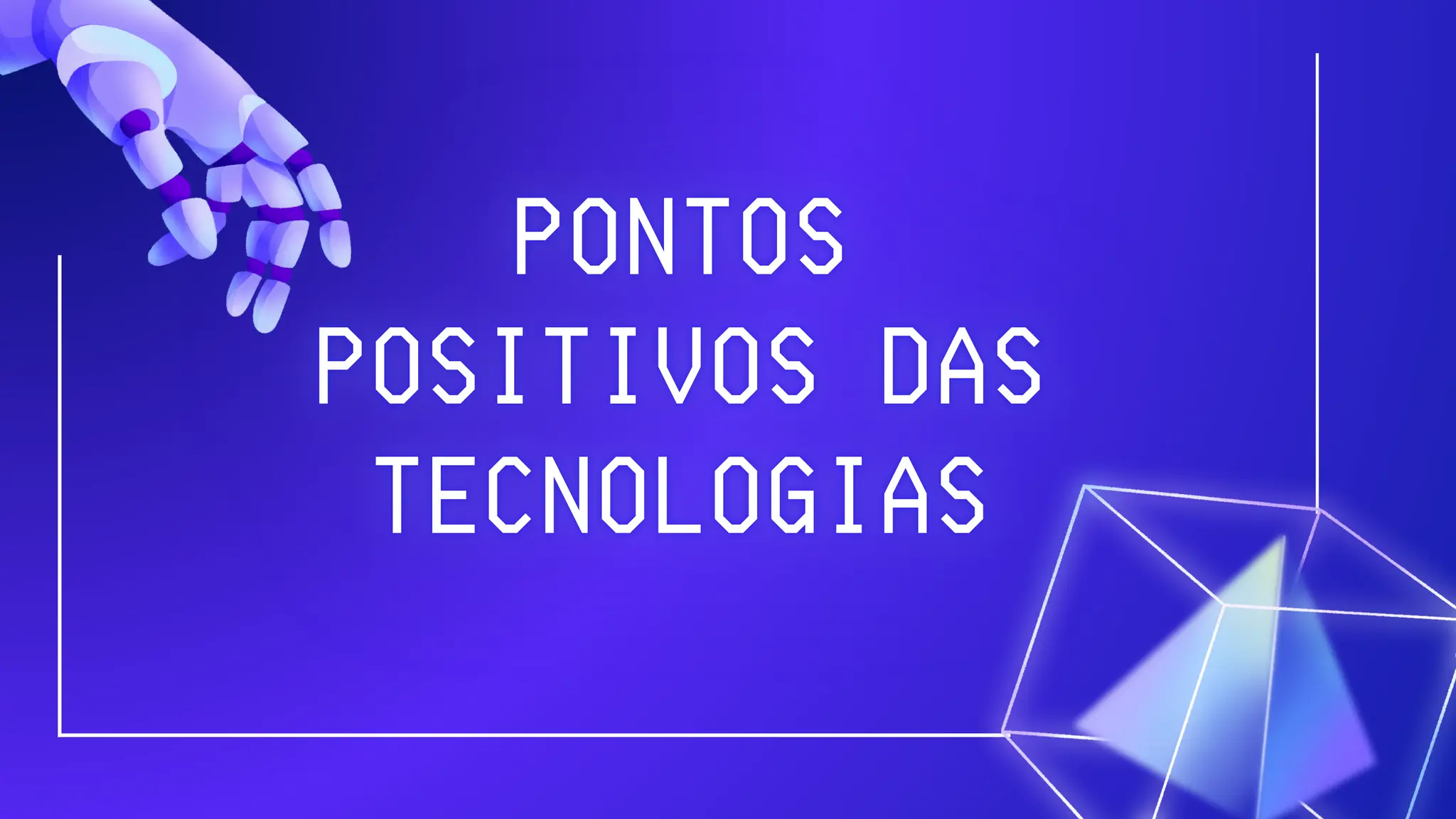 Impactos da tecnologia: pontos positivos e negativos | PDF