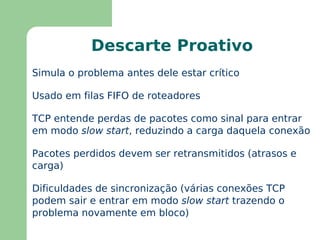 Redes baseadas em circuitos tendem a usar endereços de tamanho variável mas sempre grandes, porém somente durante o estabelecimento do circuito 